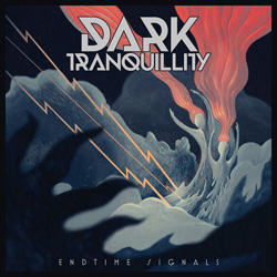 THIS WEEK I’M LISTENING TO...DARK TRANQUILLITY – Endtime Signals (Century Media)