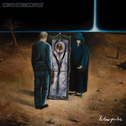 THIS WEEK I’M LISTENING TO…DEAD KOSMONAUT – Retrospectre (Edged Circle Productions) THIS WEEK I’M LISTENING TO…DEAD KOSMONAUT – Retrospectre (Edged Circle Productions)