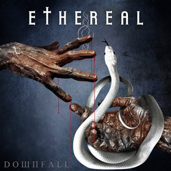 THIS WEEK I’M LISTENING TO...ETHEREAL – Downfall (independent)